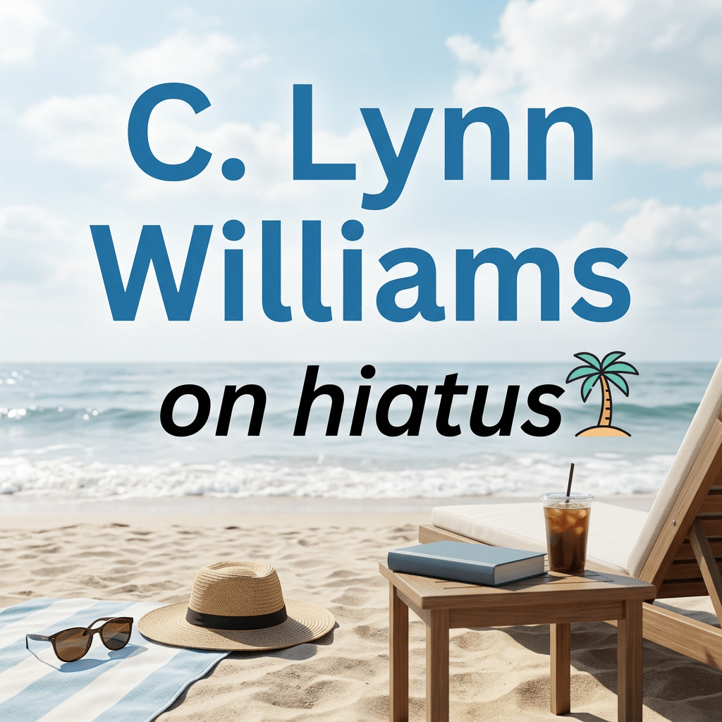 Text reading 'C. Lynn Williams on hiatus' over a beach with a towel, hat, sunglasses, book, and iced drink